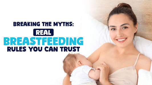 Breaking the Myths: Real Breastfeeding Rules You Can Trust