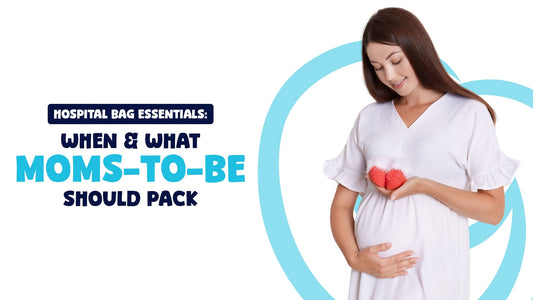 Hospital Bag Essentials: When & What Moms-to-Be Should Pack