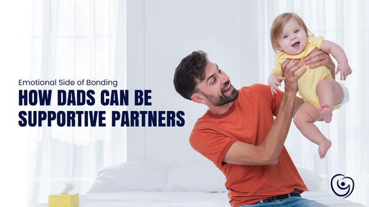 Emotional Side of Bonding: How Dads Can Be Supportive Partners