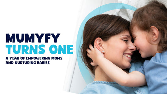 Mumyfy Turns One: A Year of Empowering Moms and Nurturing Babies