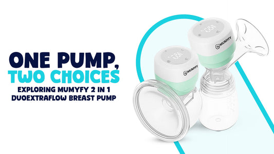 One Pump, Two Choices: Exploring Mumyfy’s 2‑in‑1 DuoExtraFlow Breast Pump