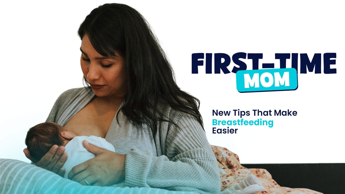 First-Time Mom: New Tips That Make Breastfeeding Easier