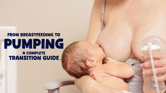 From Breastfeeding To Pumping: A Complete Transition Guide