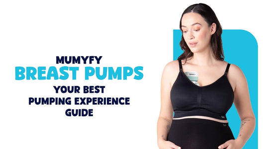 Mumyfy Breast Pumps: Your Best Pumping Experience Guide