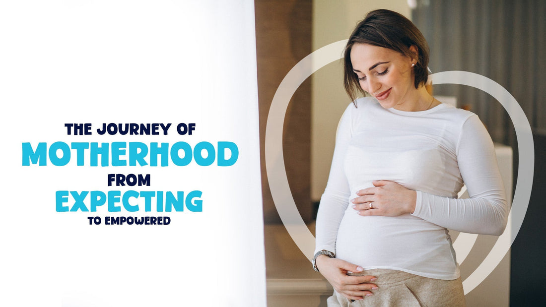 The Journey of Motherhood: From Expecting to Empowered