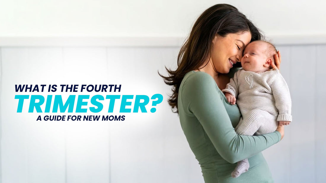 What Is the Fourth Trimester? A Guide for New Moms