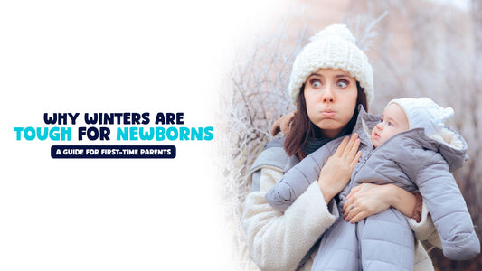Why Winters Are Tough for Newborns: A Guide for First-Time Parents