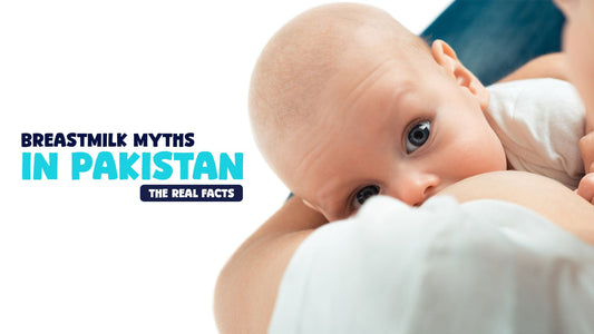 Common breastmilk myths in Pakistan: The Real Facts